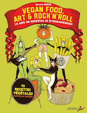 Vegan food, art & rock'n'roll